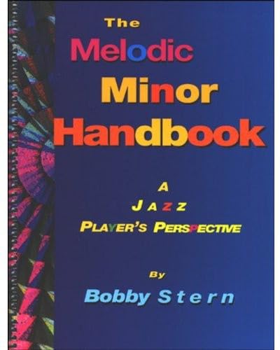 9781562240868: The Melodic Minor Handbook: A Jazz Player's Perspective