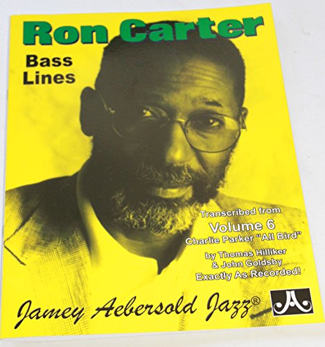 Beispielbild fr Ron Carter Bass Lines - Transcribed From Volume 6 'Charlie Parker - All Bird' zum Verkauf von Revaluation Books