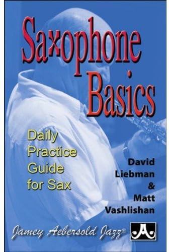 Beispielbild fr Saxophone Basics -- A Daily Practice Guide [Soft Cover ] zum Verkauf von booksXpress