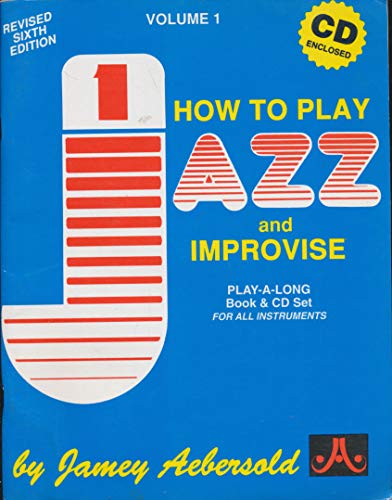 9781562241223: Volume 1: How to Play Jazz & Improvise (With 2 Free Audio CDs): How to Play Jazz & Improvise (English Ed. (Jamey Aebersold Play-A-Long Series)
