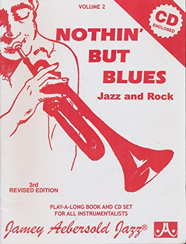 Stock image for Volume 2: Nothin' but Blues (with Free Audio CD) [Jamey Aebersold Jazz Play- a-Long]: Jazz and Rock (Jamey Aebersold Play-A-Long) for sale by WorldofBooks