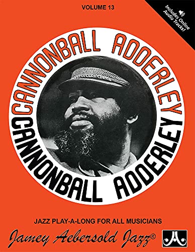 9781562241681: Volume 13: Cannonball Adderley: Jazz Play-Along Vol.13 (Jamey Aebersold Play-A-Long Series)