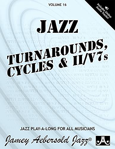 9781562241711: Volume 16: Turnarounds, Cycles & ii/V7s (Jazz Play-a-Long for All Instruments): Jazz Play-Along Vol.16 (Jamey Aebersold Play-A-Long Series)