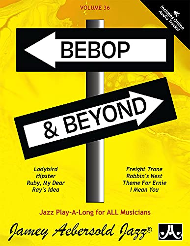 Beispielbild fr Jamey Aebersold Jazz -- Bebop & Beyond, Vol 36 (Book & Online Audio) (Play- A-long, 36) zum Verkauf von SecondSale