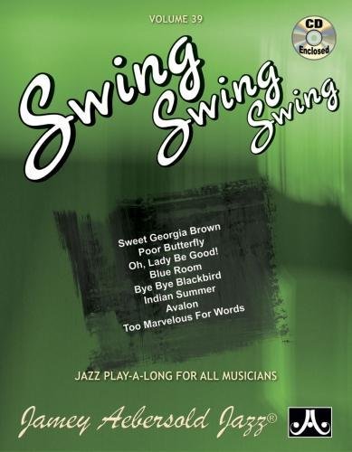 9781562241971: Volume 39: Swing, Swing, Swing (with Free Audio CD) [Jamey Aebersold Play-A-Long Series]: Jazz Play-Along Vol.39