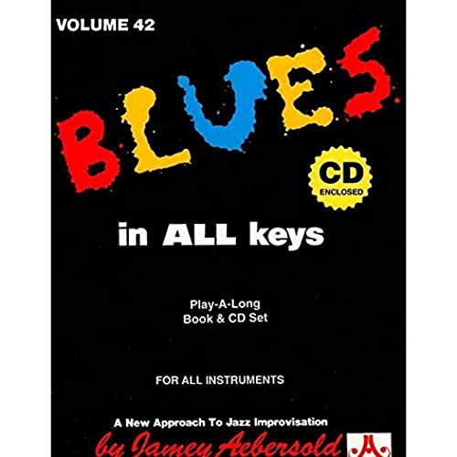 9781562242008: Volume 42: Blues In All Keys (with Free Audio CD) [Jamey Aebersold Play-A-Long Series]: Jazz Play-Along Vol.42