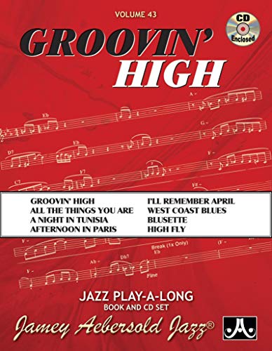 9781562242015: Jamey Aebersold Jazz -- Groovin' High, Vol 43: Book & CD (Jazz Play-A-Long for All Musicians, Vol 43)