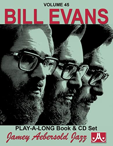 9781562242039: Volume 45: Bill Evans (with Free Audio CD) [Jamey Aebersold Play-A-Long Series]: Jazz Play-Along Vol.45