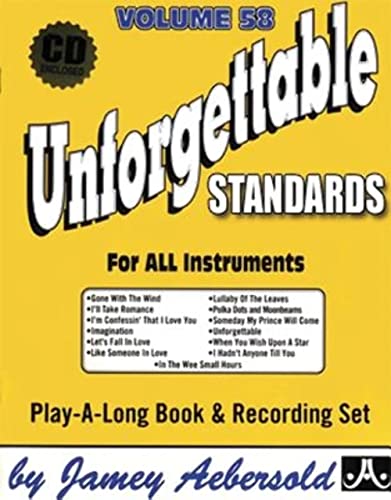 9781562242169: Volume 58: Unforgettable Standards (with Free Audio CD) [Jamey Aebersold Play-A-Long Series]: Jazz Play-Along Vol.58