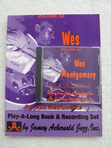 Wes Montgomery (Play-a-Long Book & CD) (Jazz Play-A-Long for All Instrumentalists and Vocalists, Vol 62) (9781562242206) by Montgomery, Wes