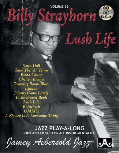 9781562242244: Volume 66: Billy Strayhorn - Lush Life (with Free Audio CD) [Jamey Aebersold Play-A-Long Series]: Jazz Play-Along Vol.66