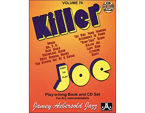 9781562242282: Volume 70: Killer Joe (with Free Audio CD) [Jamey Aebersold Play-A-Long Series]: Easy to Play Play-A-Long Book and CD Set for All Instrumenalists