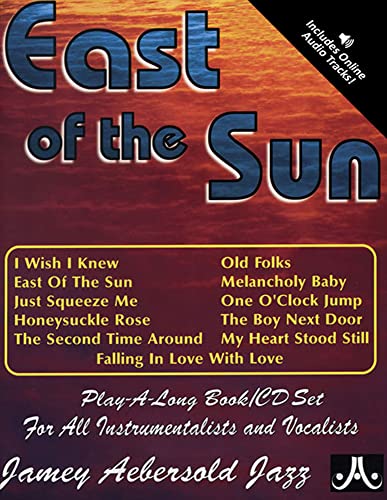 9781562242299: Volume 71: East Of The Sun (with Free Audio CD): Play-A-Long Book/CD Set for All Instrumentalists and Vocalists (Jamey Aebersold Play-A-Long Series)