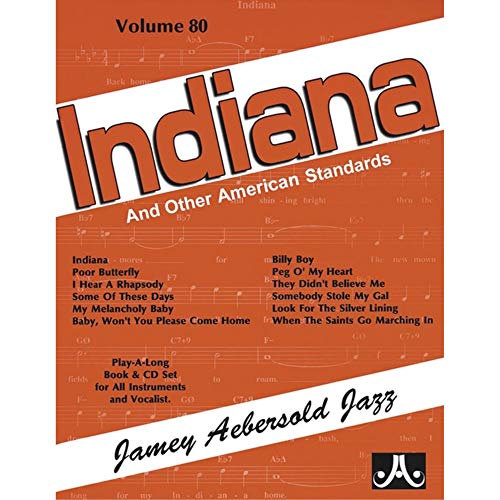 9781562242381: Jamey Aebersold Jazz -- Indiana and Other American Standards, Vol 80: Book & CD (Jazz Play-A-Long for All Instruments and Vocalists, Vol 80)