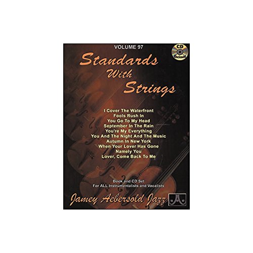 Beispielbild fr Volume 97: Standards With Strings (with Free Audio CD): Book and CD Set for All Instrumentalists and Vocalists: 97 zum Verkauf von THE SAINT BOOKSTORE