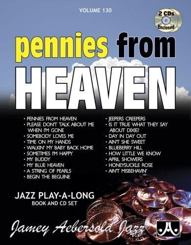 9781562242800: Jamey Aebersold Jazz -- Pennies from Heaven, Vol 130: Book & 2 CDs (Jazz Play-A-Long for All Musicians, Vol 130)
