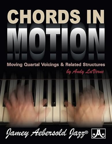 Chords in Motion: Moving Quartal Voicings & Related Structures, Spiral-bound Book (9781562242909) by LaVerne, Andy
