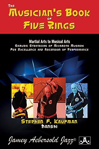 Beispielbild fr musician's*The Musician's Book of Five Rings: Martial Arts to Musical Arts: Samurai Strategies of Miyamoto Musashi for Excellence and Ascension of Performance zum Verkauf von Wonder Book