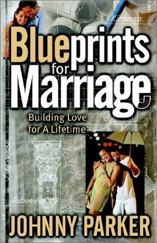 Blueprints for Marriage (9781562291730) by Parker, Johnny