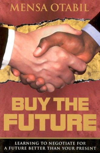 Buy the Future: Learning to Negotiate for a Future Better Than Your Present - Otabil, Mensa