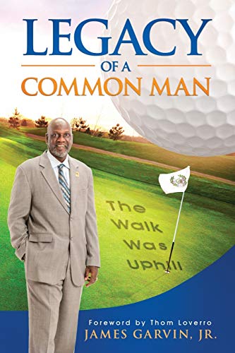 Imagen de archivo de Legacy of a Common Man: The Walk Was Uphill a la venta por Wonder Book