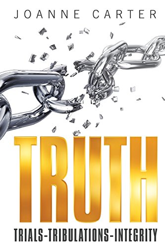 Stock image for Truth: Trials-Tribulations-Integrity for sale by THE SAINT BOOKSTORE