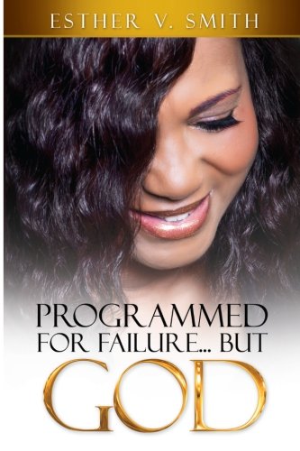 Beispielbild fr Programmed for Failure. but God zum Verkauf von BookHolders