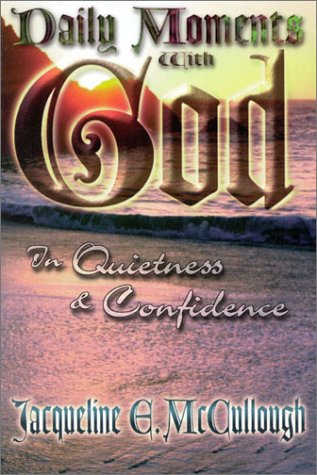 Stock image for Daily Moments With God: In Quietness & Confidence for sale by Your Online Bookstore
