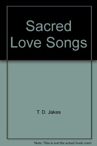 Sacred Love Songs (9781562294861) by T.D. Jakes