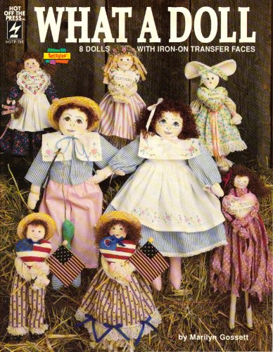 Imagen de archivo de What A Doll (8 Dolls with Iron-On Transfer Faces) a la venta por HPB-Diamond