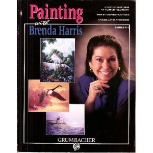 Stock image for Painting with Brenda Harris. Series #1 for sale by HPB-Emerald