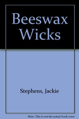 Beeswax Wicks (9781562313050) by Stephens, Jackie