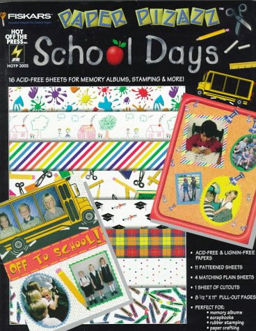 Stock image for School Days: 16 Acid-Free Sheets for Memory Albums, Stamping & More! (Paper Pizazz) for sale by Half Price Books Inc.