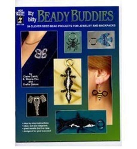 Stock image for Itty Bitty Beady Buddies: 29 Clever Seed Bead Projects for Jewelry and Backpacks for sale by GF Books, Inc.
