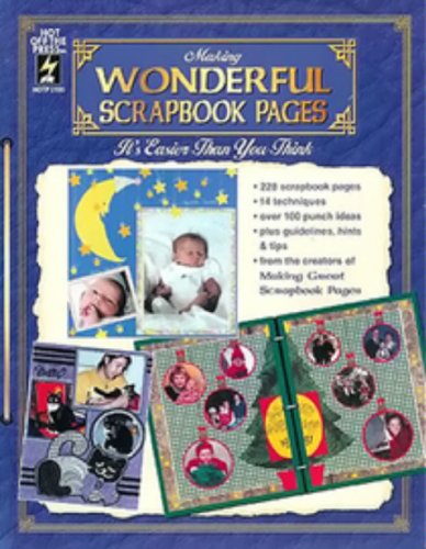 Stock image for Making Wonderful Scrapbook Pages: It's Easier Than You Think for sale by Wonder Book