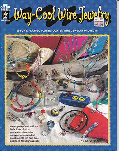 9781562317096: Way-Cool WIre Jewelry, 59 Fun & Playful Plastic Coated Wire Jewelry Projects