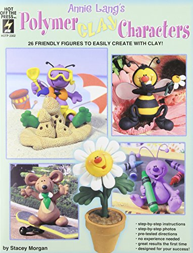 Imagen de archivo de Annie Lang's Polymer Clay Characters: 26 Friendly Figures to Easily Create With Clay! a la venta por Jenson Books Inc