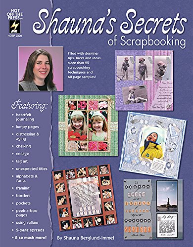 Imagen de archivo de Shauna's Secrets of Scrapbooking - Filled with Designer Tips, Tricks and Ideas a la venta por BooksRun