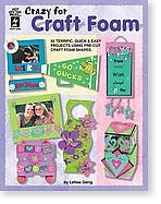 Beispielbild fr Crazy for Craft Foam (Hot Off The Press, hotp 2328) zum Verkauf von Wonder Book