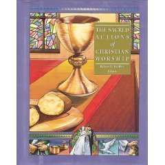 9781562330163: The Sacred Actions of Christian Worship (The Complete Library of Christian Worship ; V. 6)