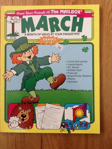 Imagen de archivo de March: A month of ideas to support your curriculum, Grades 1-3 From Your Friends At The Mailbox a la venta por Ergodebooks