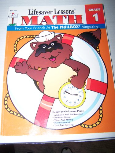 Stock image for Lifesaver Lessons Math, Grade 1: 23 Ready-To-Go Lesson Plans (The Mailbox) for sale by HPB-Emerald