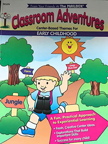 Imagen de archivo de Classroom Adventures ; Center Based Themes for Early Childhood a la venta por Better World Books