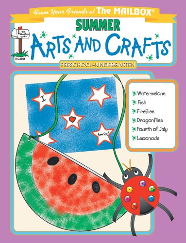 Summer Arts and Crafts (9781562344313) by The Mailbox Books Staff