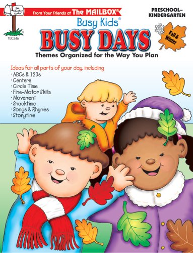 Stock image for Busy Kids Busy Days: Themes Organized for the Way You Plan, Preschool-Kindergarten (Fall Winter) for sale by Front Cover Books