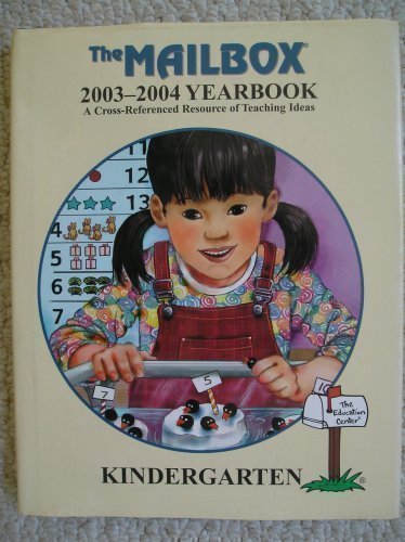 Stock image for The Mailbox 2003-2004 Yearbook A Cross-Referenced Resource of Teaching Ideas (Kindergarten) for sale by HPB-Diamond