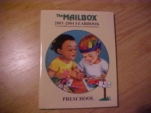 Stock image for The Mailbox 2003-2004 Yearbook: A Cross-Referenced Resource of Teaching Ideas (Preschool) for sale by ThriftBooks-Dallas