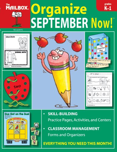 Organize September Now! (Grs. K-1) (9781562346683) by The Mailbox Books Staff