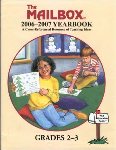 Stock image for The Mailbox 2006-2007 Yearbook a Cross-Referenced Resource of Teaching Ideas Grades 2-3 for sale by Better World Books: West