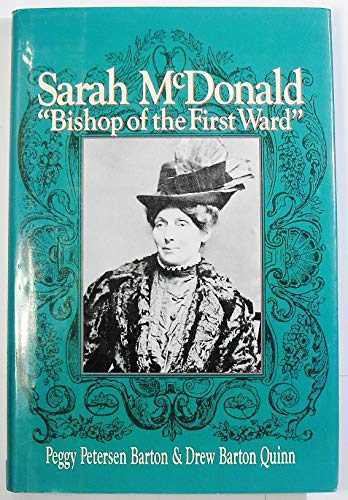 Imagen de archivo de Sarah McDonald: Bishop of the First Ward a la venta por Black and Read Books, Music & Games